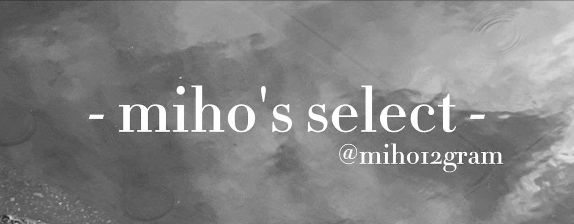 miho's select – own it